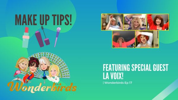 Episode 17 - La Voix’s Top MAKE UP TIPS!