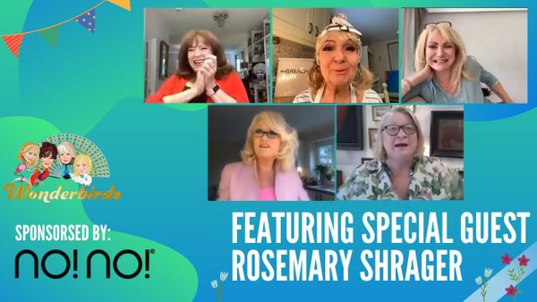 Episode 40 - The Fabulous Rosemary Shrager Joins Wonderbirds For A Catch-Up!