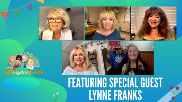 Episode 211 - Lynne Franks flies into The WonderBirds nest for a Friday catch up