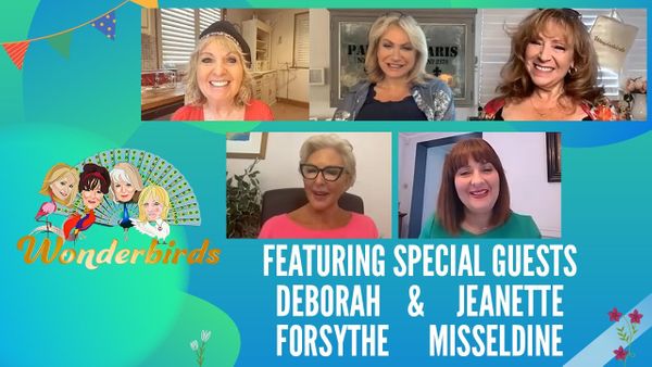 Episode 303 -Jeanette Misseldine and Deborah Forsythe fly into the nest for a catch-up
